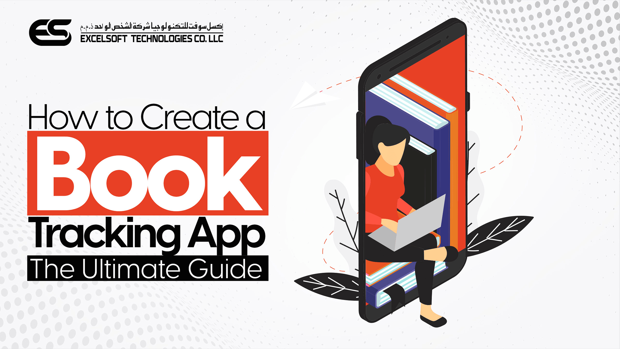 The Ultimate Guide to Building an Effective and User-Friendly Book Tracking App